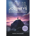 Soul Journeys: Beyond Time and Space with the Superconscious