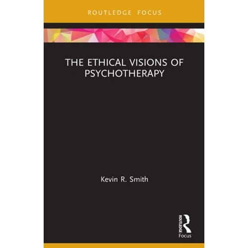 The Ethical Visions of Psychotherapy