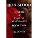 Lion Blood. Love In A Time Of Vengeance. Book Two.