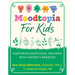 Moodtopia for Kids: Nurturing Emotional Wellness with Nature's Remedies