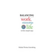 Balancing Work, Relationships & Life in Three Simple Steps