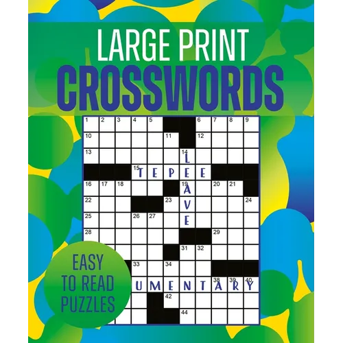 Large Print Crosswords: Over 170 Easy-To-Read Puzzles