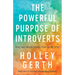 The Powerful Purpose of Introverts: Why the World Needs You to Be You