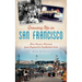 Growing Up in San Francisco: More Boomer Memories from Playland to Candlestick Park