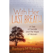 With Her Last Breath: A Tale of Suicide and the Hope of Heaven