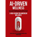 Ai-Driven Wellness: The Convergence of AI, Traditional Medicine, And Modern Healthcare