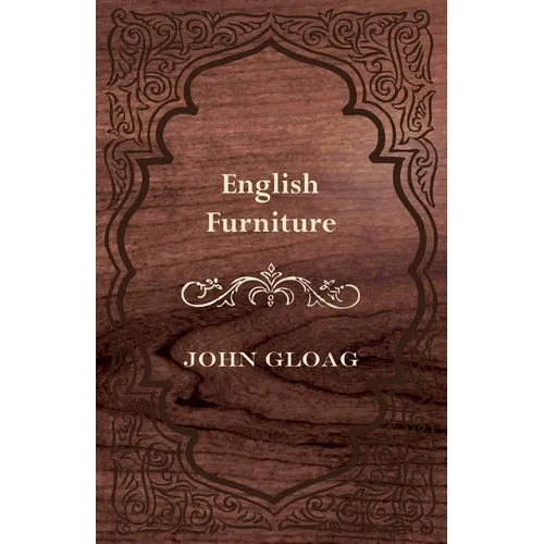 English Furniture - A History and Guide - Hardcover