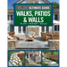 Ultimate Guide to Walks, Patios & Walls, Updated 2nd Edition: Plan - Design - Build