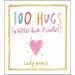 100 Hugs: A Little Book of Comfort