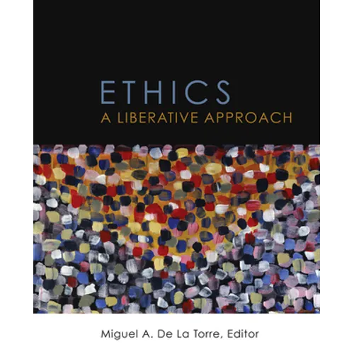 Ethics: A Liberative Approach