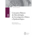 Conceptos básicos de metodologías de investigación clínica y epidemiológica