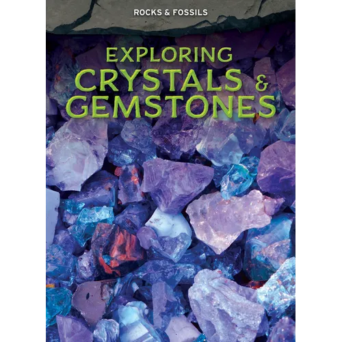 Exploring Crystals & Gemstones