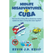 Midlife Misadventures in Cuba: Comedy Travel Memoir Series