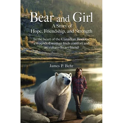 Bear and Girl: A Gentle Story of Hope and Comfort - Paperback