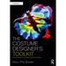 The Costume Designer's Toolkit: The Process of Creating Effective Design