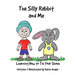 The Silly Rabbit and Me: Learning How to Tie Your Shoes