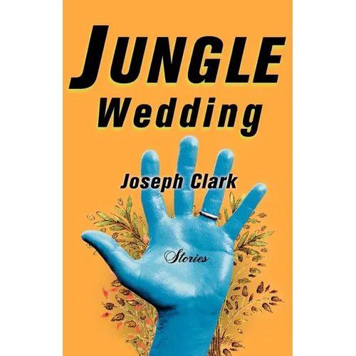 Jungle Wedding: Stories