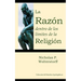La Razón dentro de los límites de la Religión