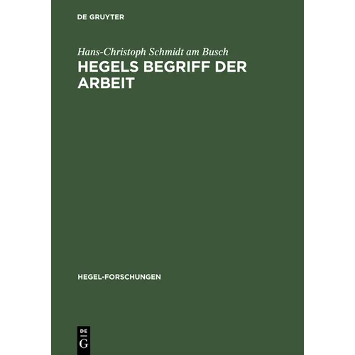 Hegels Begriff der Arbeit