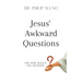 Jesus' Awkward Questions