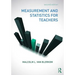 Measurement and Statistics for Teachers
