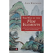 The Way of the Five Elements: 52 Weeks of Powerful Acupoints for Physical, Emotional, and Spiritual Health