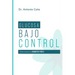 Glucosa Bajo Control: Cómo revertir la diabetes paso a pso