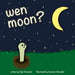wen moon?: A children's storybook about NFTs, WEB3, and cryptocurrency.