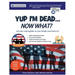 Yup I'm Dead...Now What? The Veteran Edition: A Guide to My Life Information, Documents, Plans and Final Wishes