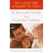 Do I Look Like a Daddy to You?: A Survival Guide for First-Time Fathers
