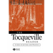 The Tocqueville Reader: A Life in Letters and Politics