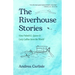 The Riverhouse Stories: How Pubah S. Queen and Lazy Larue Save the World