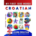 Learn Croatian for Beginners, My First 1000 Words: Bilingual Croatian - English Language Learning Book for Kids & Adults