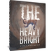 The Heavy Bright