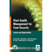 Plant Health Managmenet for Food Security: Issues and Approaches