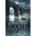 Ruinwaster's Bane - The Annals of the Last Emissary