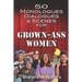 50 Monologues, Dialogues and Scenes for Grown-Ass Women