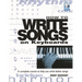 How to Write Songs on Keyboards: A Complete Course to Help You Write Better Songs [With CD]