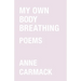 My Own Body Breathing