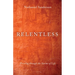 Relentless: Pressing Through the Storms of Life
