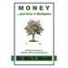 Money...and how it multiplies