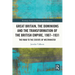Great Britain, the Dominions and the Transformation of the British Empire, 1907-1931: The Road to the Statute of Westminster