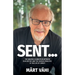 Sent...: The Amazing Connection Between Our Destiny and the Guiding Principle of the Life of Christ!
