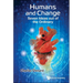 Humans and Change: Seven Ideas Out of the Ordinary