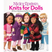 Knits for Dolls: 25 Fun, Fabulous Outfits for 18-Inch Dolls