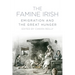 The Famine Irish: Emigration and the Great Hunger