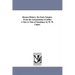 Roman History. the Early Empire, from the Assassination of Julius Cusar to That of Domitian; By W. W. Capes.