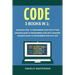 Code: 3 Books in 1: Advanced Guide to Programming Code with Python + JavaScript + Java