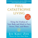 Full Catastrophe Living: Using the Wisdom of Your Body and Mind to Face Stress, Pain, and Illness
