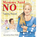 Mommy Said No